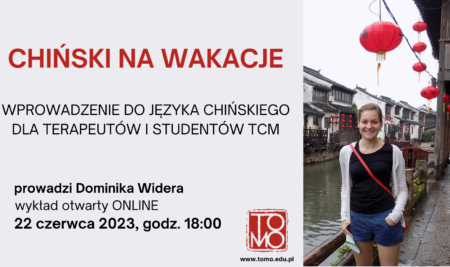 Czy język chiński przydaje się do nauki Tradycyjnej Medycyny Chińskiej? – Wykład otwarty ONLINE