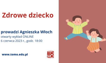 Zdrowe dziecko – Agnieszka Włoch – wykład otwarty